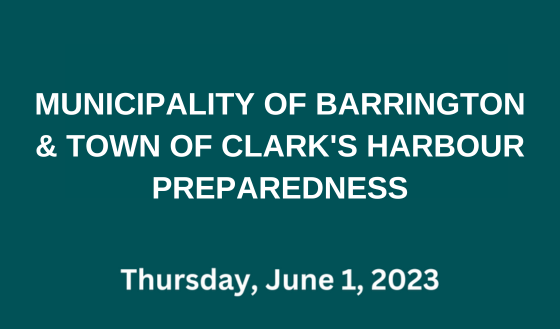 We ask the people of the Municipality of Barrington and the Town of Clark’s Harbour to be prepared